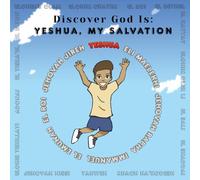 Discover God Is: Yeshua, My Salvation