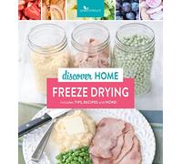 Discover Home Freeze Drying: Includes Tips, Recipes and More! (1)