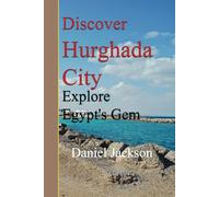 Discover Hurghada City: Explore Egypt's Gem