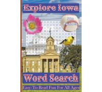 Discover Iowa Word Search Puzzle Book: Over 50 Fun and Easy-to-Read Puzzles Featuring Iowa Landmarks, Natural Wonders, Wildlife, and Unique Cultural Heritage