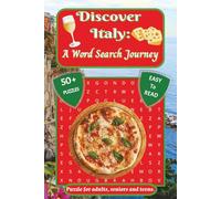 Discover Italy : A Word Search Journey: Word Searches with Easy-to-Read Print about Italy, Italian Cuisine, Venice and More | 6x9 Inches, 110 Pages | ... Gift for Vacations, Holidays & Free Time