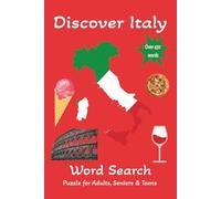 Discover Italy Word Search: Challenging Puzzle about Italian Words, Italian Culture and More | 6x9 inches | 110 pages, 50+ Brain Teasers