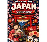 DISCOVER JAPAN: A Bold and Cozy Coloring Journey Through Japanese Culture- 50 Illustrations (Discover the World Coloring Collection)