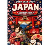 DISCOVER JAPAN: A Bold and Cozy Coloring Journey Through Japanese Culture (Discover the World Coloring Collection)