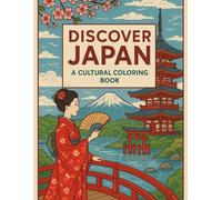 Discover Japan: A Cultural Coloring Book