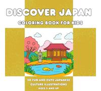Discover Japan Coloring Book for Kids Ages 5 and Up: 30 Fun and Cute Japanese Culture Illustrations