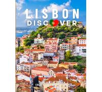 Discover Lisbon: A Visual Journey Through Lisbon’s Most Beautiful Landmarks, Hidden Gems, and Timeless Culture - A Stunning Coffee Table Book
