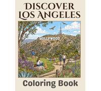 Discover Los Angeles: A Southern California Travel Coloring Book Featuring Hollywood, LA, Santa Monica and More!