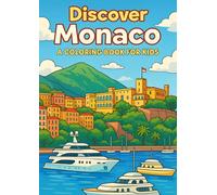 Discover Monaco: A Coloring Book For Kids