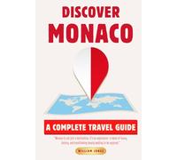 Discover Monaco: A Complete Travel Guide