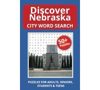 Discover Nebraska City Word Search: Word Searches with Easy to Read Print about Cities, Towns, and Communities in Nebraska | 6x9 inches, 110 pages | ... Holidays, and Travel (State Cities)