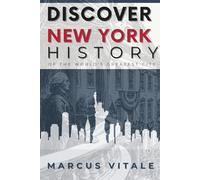 Discover New York: A History of the World's Greatest City (Discover The Big Apple)