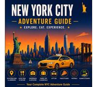 Discover New Yourk City: the Complete Travel Guide For Visitors: Explore Iconic Landmarks, Local Cuisine, Culture and Hidden Gems