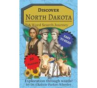 Discover North Dakota: A Word Search Journey: 900 Words Celebrating the Heart of the Flickertail State! (Discover America: A Word Search Journey)