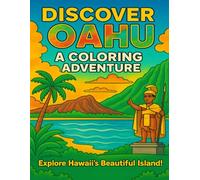 Discover Oahu: 20 Beautiful Landmarks of Hawaii's Gathering Place - A Coloring Adventure For Children Ages 5-10: Educational Activity Book with Fun ... Oahu's Nature and Culture (Discover Hawai'i!)