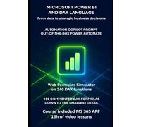 DISCOVER POWER BI AND DAX LANGUAGE: theory with the text, practice with the video course and the web expression generator (Computer and Microsoft 365 APP Manuals)