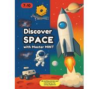Discover Space with Master MINT: 60 Exciting Stories and Coloring Pages to Discover the History of Space Travel, Rockets, Rovers, and the Future of ... (STEM Made Simple) (Master MINT - English)