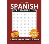 Discover Spanish: Word Search Puzzles: Perfect for Beginners and Language Lovers; Large Print