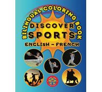 Discover Sports- A Bilingual Coloring Book in English and French (English-French BCB's)