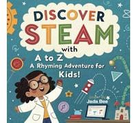 Discover STEAM with A to Z: A Rhyming Adventure for Kids!