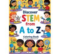 Discover STEM from A to Z Coloring Book