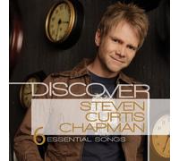 Steven Curtis Chapman – Discover: Steven Curtis Chapman
