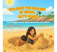 Discover the Beaches of Brazil with Agnes: A Fun English Story About Beaches and Nature (Agnes English for Kids Series)