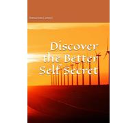Discover the Better Self Secret