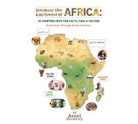 Discover the Continent of Africa: 54 Countries with Fun Facts, Food & Culture: A Journey Through Every Country