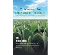 Discover the Green Gold of the Desert: How Nopal Cactus Can Change the World
