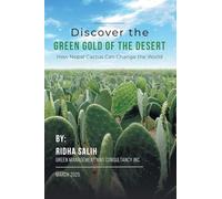 Discover the Green Gold of the Desert: How Nopal Cactus Can Change the World