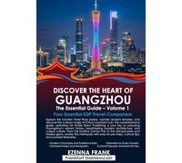 Discover the Heart of Guangzhou: The Essential Guide - Volume 1