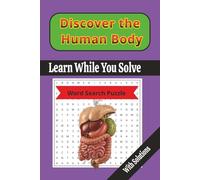 Discover the Human Body: Learn While You Solve Word Search book