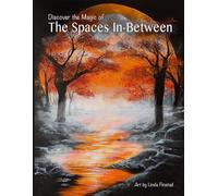 Discover the magic of "The Spaces In-Between"