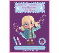 Discover The Secret To Sparkly Smiles With Maggie: Toothbrushing Tracker & Activity Book (Sparkly Smiles Series)