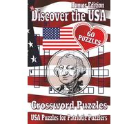 Discover the USA Crossword Puzzles Book - Humor Edition: Explore the U.S. One Witty Clue at a Time - From Sea to Shining Giggle