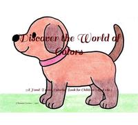 Discover the World of Colors: A Hand-Drawn Coloring Book for Children Aged 1 to 3