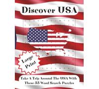 Discover USA: Word Search, Over 600 USA Towns, Cities, Tourist Attractions To Find 55 Puzzles A4 Size Large Print. Ideal For Travellers Planning A USA ... Search Fan (Discover Geography)