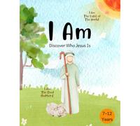 Discover Who Jesus Is With I AM Bible Statements: Writing, Drawing, Reflecting, and Fun Activity Book For Christian Children