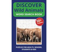 Discover Wild Animals Word Search: Word Searches with Easy to Read Print about the wild animals, wildlife and exotic animals | 6x9 inches, 110 pages | ... .. Gift for Vacations, Holidays, and Travel
