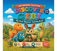 DISCOVER WITH GIBI: My First Dinosaur Coloring Book - Ages 2-4 (GIBI UNIVERSE COLLECTION)