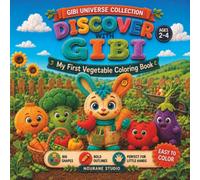 DISCOVER WITH GIBI: My First Vegetable Coloring Book - Ages 2-4 (GIBI UNIVERSE COLLECTION)