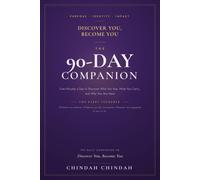 DISCOVER YOU, BECOME YOU : THE 90-DAY COMPANION FOR TEENS: Five Minutes a Day to Discover Who You Are