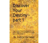 Discover Your Destiney -part 1: “Step into the Life God Has Designed for You and Embrace Your Calling, Fulfill Your Purpose, and Live Intentionally”