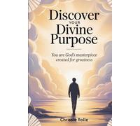 Discover Your Divine Purpose: You Are God’s Masterpiece