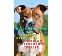 Discover your dog: Everything about the breed: American Staffordshire Terrier