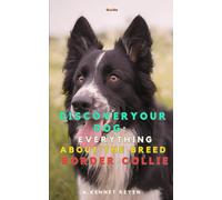 Discover your Dog:Everything about the breed Border Collie