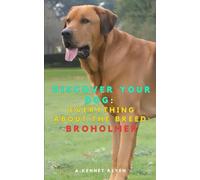 Discover your dog: Everything about the breed: Broholmer