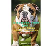 Discover your dog: Everything about the breed: Bulldog