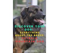 Discover your dog: Everything about the breed: Estrela Mountain Dog